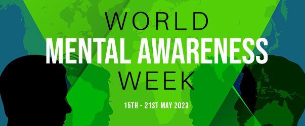 World Mental Health Awareness Week 2023